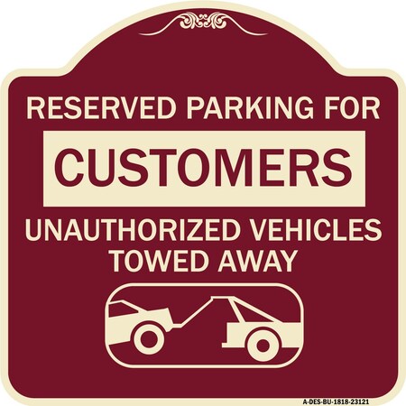 Reserved Parking For Customers Unauthorized Vehicles Towed Away Aluminum Sign